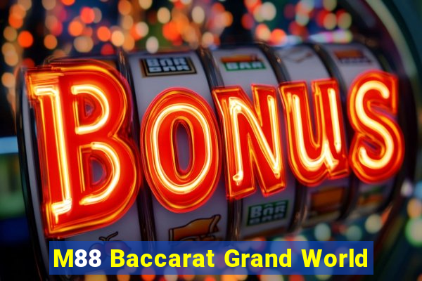 M88 Baccarat Grand World