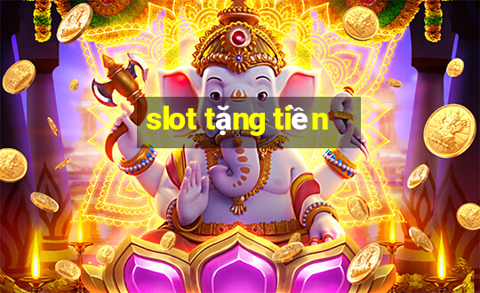 slot tặng tiền