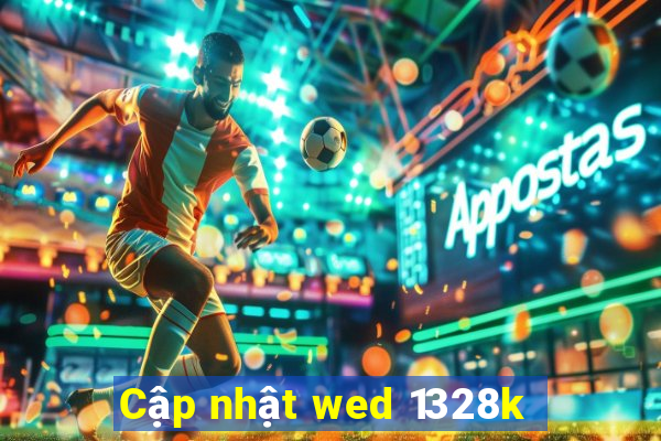 Cập nhật wed 1328k