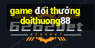 game đổi thưởng doithuong88