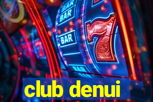 club denui