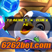 tải game nổ hũ club apk