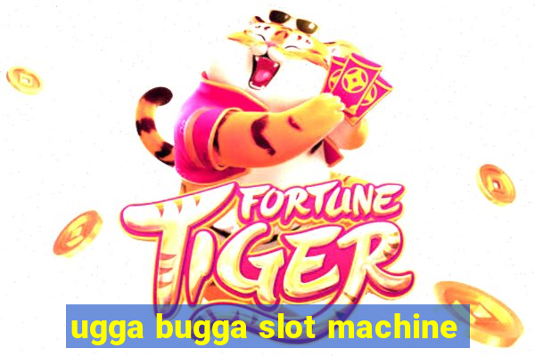 ugga bugga slot machine