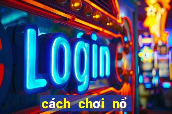 cách chơi nổ hũ thần tài dtcl