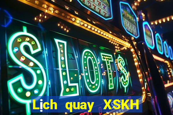 Lịch quay XSKH thứ Ba