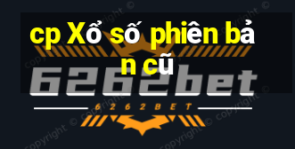 cp Xổ số phiên bản cũ