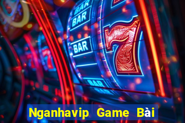 Nganhavip Game Bài Miễn Phí