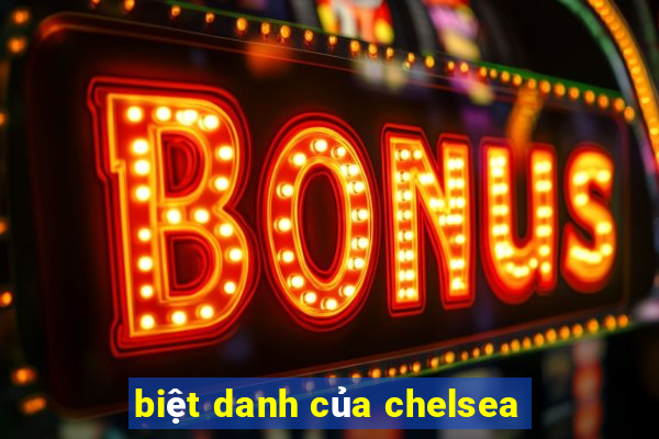 biệt danh của chelsea