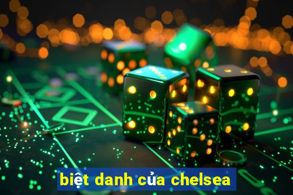 biệt danh của chelsea