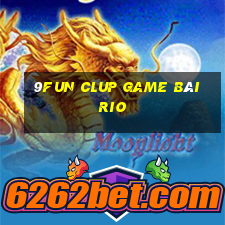 9Fun Clup Game Bài Rio