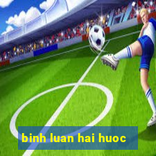 binh luan hai huoc