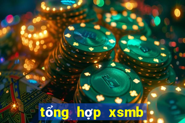 tổng hợp xsmb theo tuần