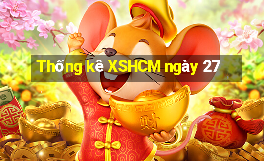 Thống kê XSHCM ngày 27