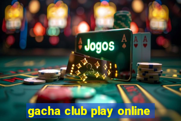 gacha club play online