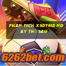 Phân tích XSDTMB ngày thứ sáu