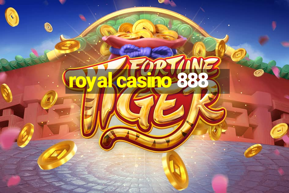 royal casino 888