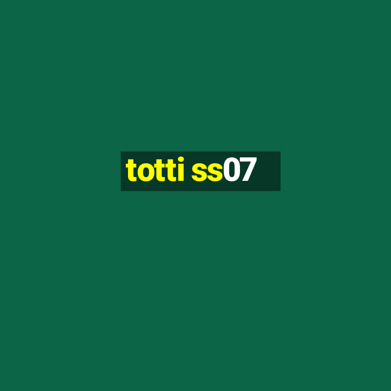 totti ss07