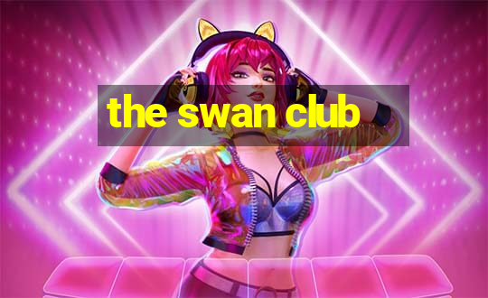 the swan club