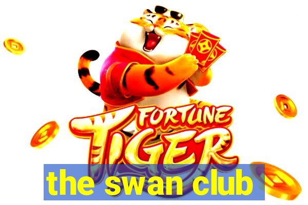 the swan club