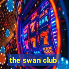 the swan club