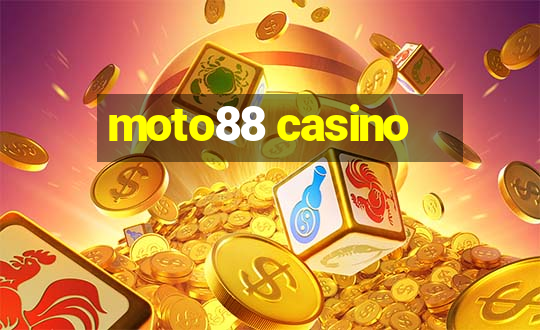 moto88 casino