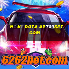 nổ hủ dota ae789bet.com