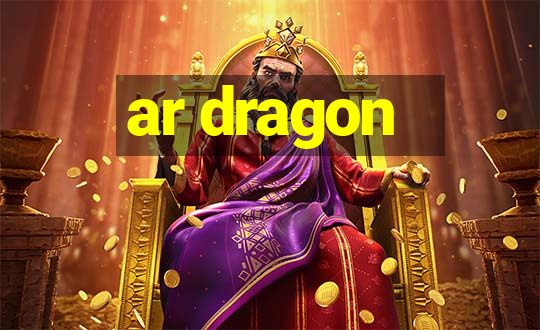 ar dragon