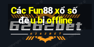 Các Fun88 xổ số đều bị offline