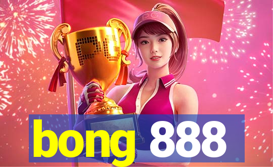 bong 888