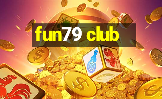 fun79 club