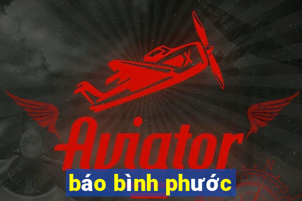 báo bình phước