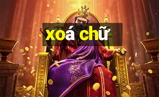 xoá chữ