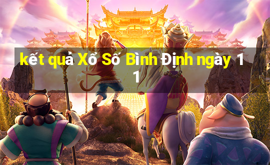 kết quả Xổ Số Bình Định ngày 11