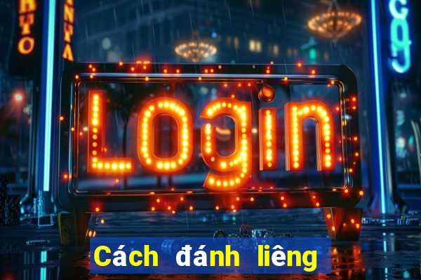 Cách đánh liêng có bản