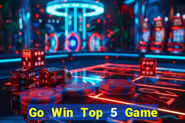 Go Win Top 5 Game Bài Đổi Thưởng