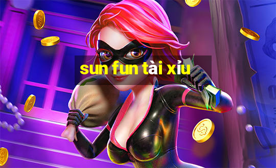 sun fun tài xỉu