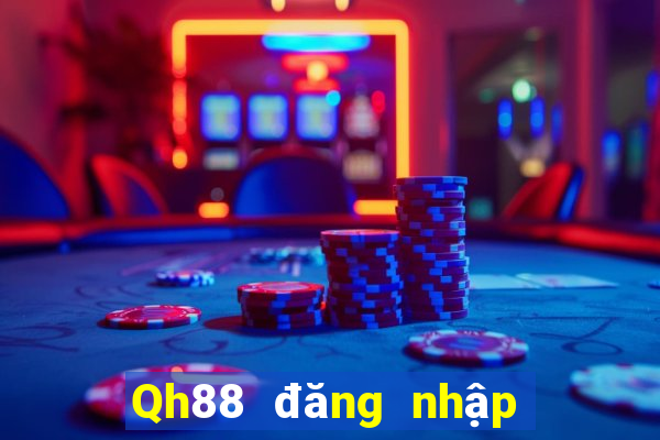 Qh88 đăng nhập nhận ngay code 100k miễn phí