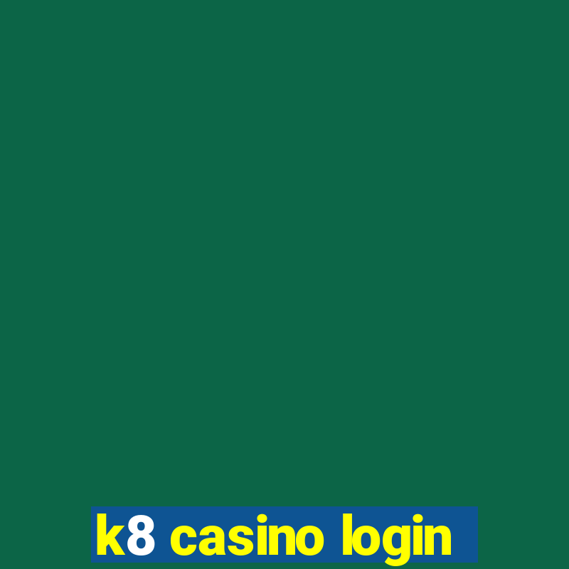 k8 casino login