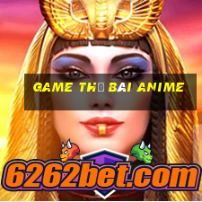 game thẻ bài anime