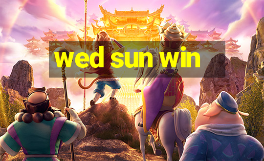 wed sun win