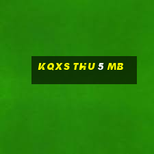 kqxs thu 5 mb