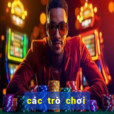 các trò chơi ở casino