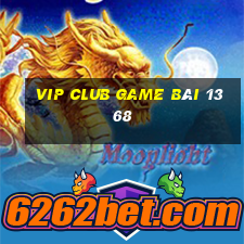 Vip Club Game Bài 1368