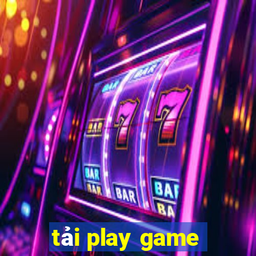 tải play game