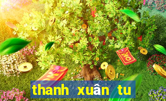 thanh xuân tu tảo vi tập 43