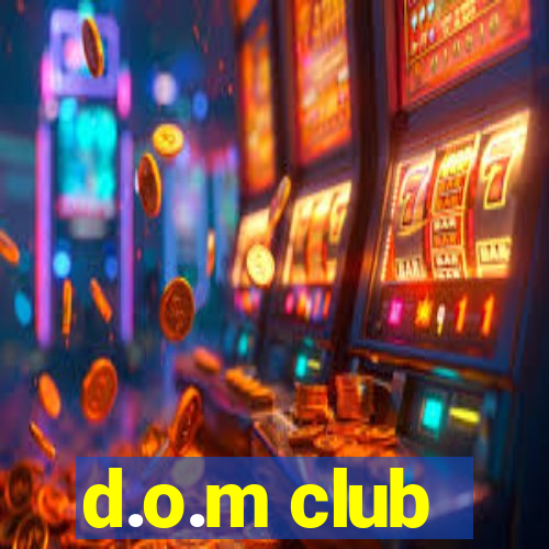 d.o.m club