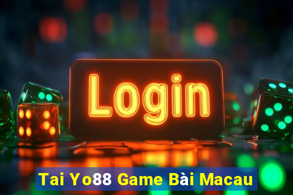 Tai Yo88 Game Bài Macau