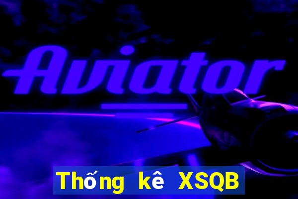 Thống kê XSQB ngày thứ sáu