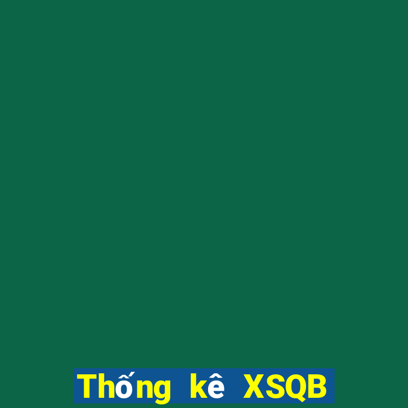 Thống kê XSQB ngày thứ sáu