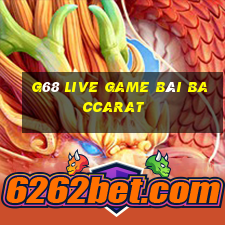 G68 Live Game Bài Baccarat